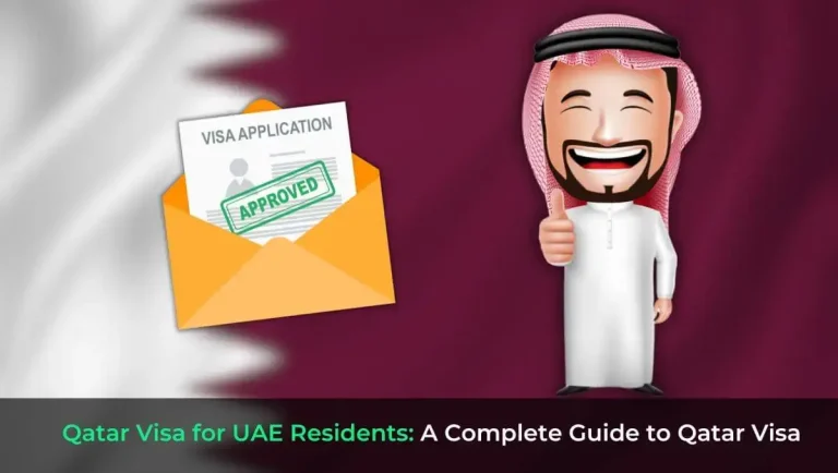 Qatar Visa for UAE Residents A Complete Guide to Qatar Visa