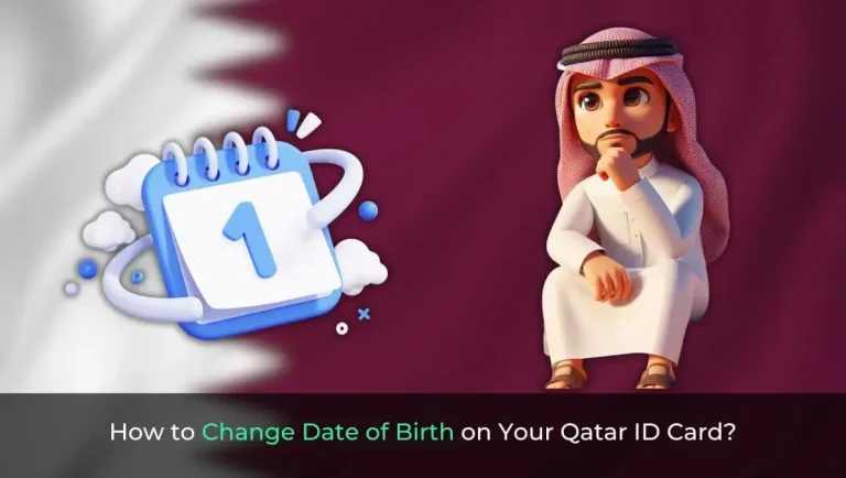 How to Change Date of Birth on Your Qatar ID Card