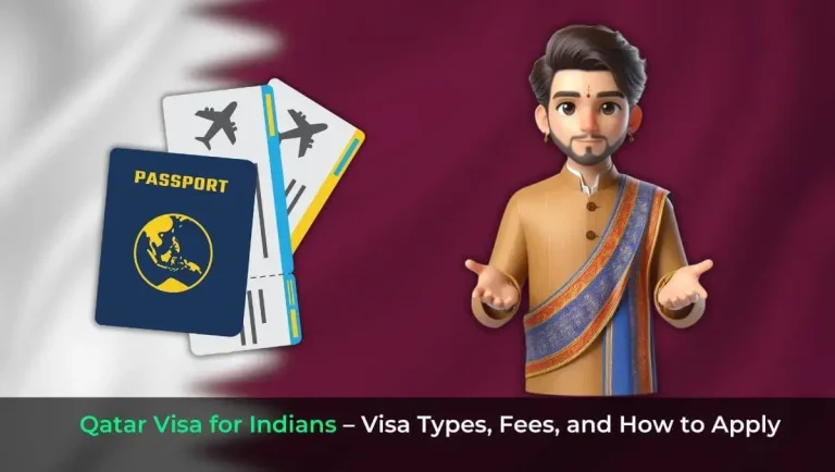 Qatar Visa for Indians – Visa Types, Fees, and How to Apply