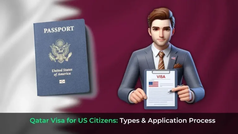 Qatar Visa for US Citizens- Types & Application Process