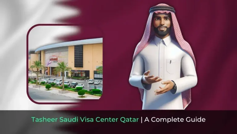 Tasheer Saudi Visa Center Qatar - A Complete Guide